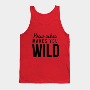 Wild vibes Tank Top